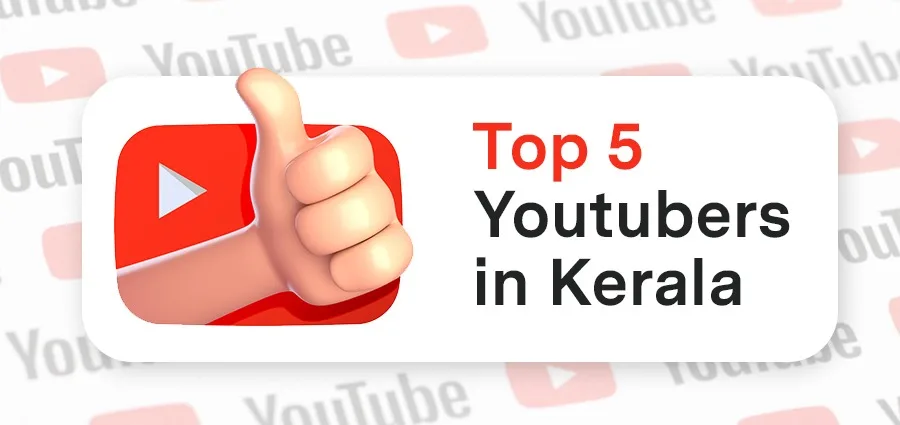 Top 7 Youtubers in Kerala