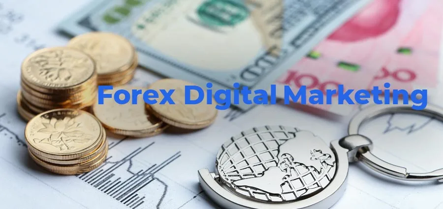 Forex Digital Marketing- What You Should Know