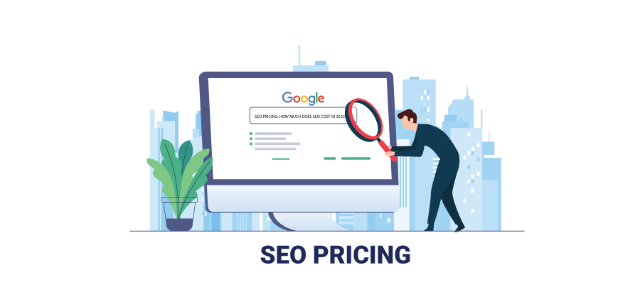 SEO PRICING: HOW MUCH DOES SEO COST IN 2022?